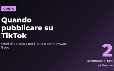 Quando pubblicare su TikTok: orari di partenza e come trovare il tuo